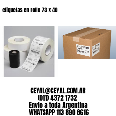 etiquetas en rollo 73 x 40