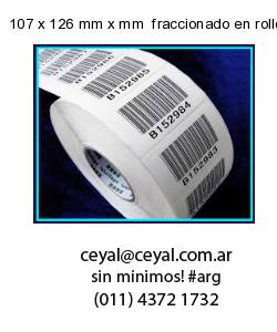 107 x 126 mm x mm  fraccionado en rollo x 500