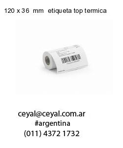 120 x 36  mm  etiqueta top termica
