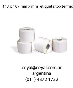 143 x 107 mm x mm  etiqueta top termica
