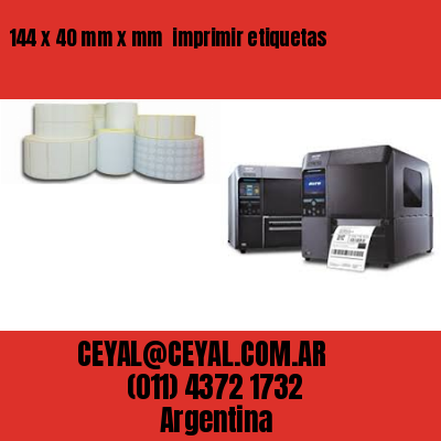 144 x 40 mm x mm  imprimir etiquetas