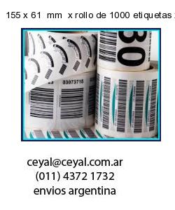 155 x 61  mm  x rollo de 1000 etiquetas x rollos de 5000 etiquet