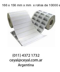 166 x 156 mm x mm  x rollos de 10000 etiquetas
