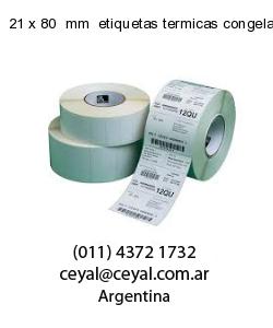 21 x 80  mm  etiquetas termicas congelado