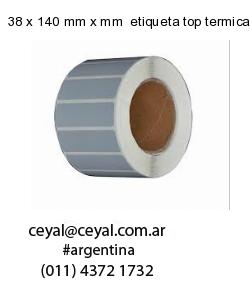 38 x 140 mm x mm  etiqueta top termicas