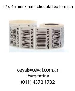 42 x 45 mm x mm  etiqueta top termica