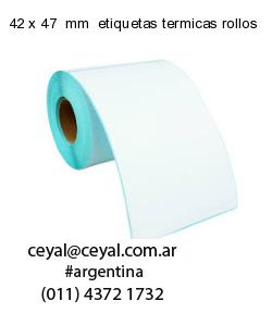 42 x 47  mm  etiquetas termicas rollos