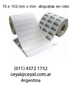 75 x 102 mm x mm  etiquetas en rollo