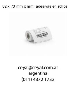 82 x 73 mm x mm  adesivas en rollos
