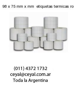 98 x 75 mm x mm  etiquetas termicas rollos