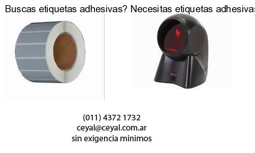 Buscas etiquetas adhesivas? Necesitas etiquetas adhesivas? Necesitas impirmir etiquetas adhesivas