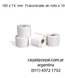 150 x 74  mm  Fraccionado en rollo x 10000