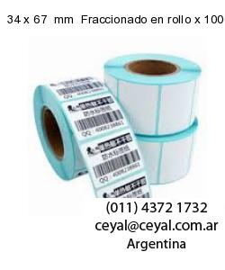 34 x 67  mm  Fraccionado en rollo x 10000