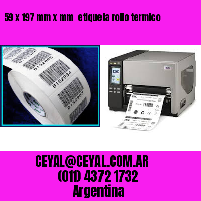 59 x 197 mm x mm  etiqueta rollo termico