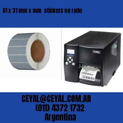 61 x 31 mm x mm  stickers en rollo