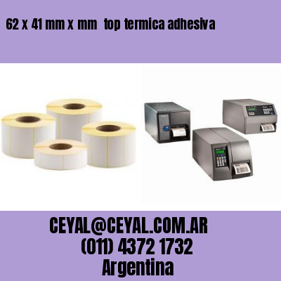 62 x 41 mm x mm  top termica adhesiva
