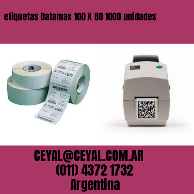 etiquetas Datamax 100 X 80 1000 unidades