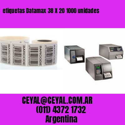 etiquetas Datamax 38 X 20 1000 unidades