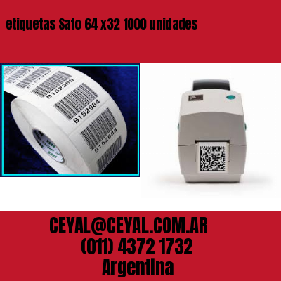 etiquetas Sato 64 x32 1000 unidades