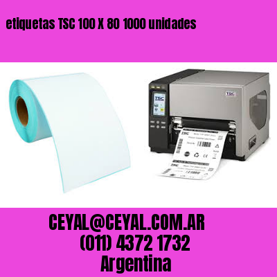 etiquetas TSC 100 X 80 1000 unidades