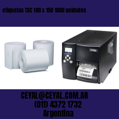 etiquetas TSC 100 x 150 1000 unidades