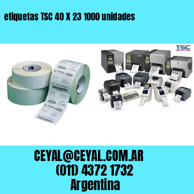 etiquetas TSC 40 X 23 1000 unidades