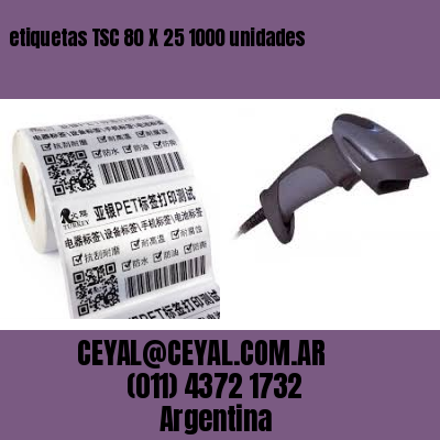 etiquetas TSC 80 X 25 1000 unidades