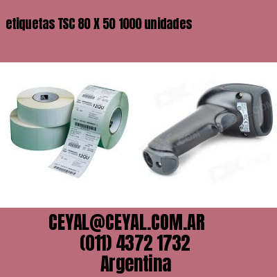 etiquetas TSC 80 X 50 1000 unidades