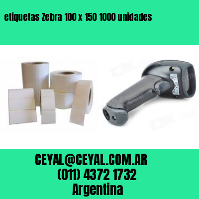 etiquetas Zebra 100 x 150 1000 unidades