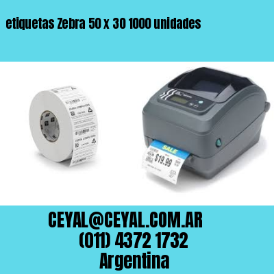 etiquetas Zebra 50 x 30 1000 unidades