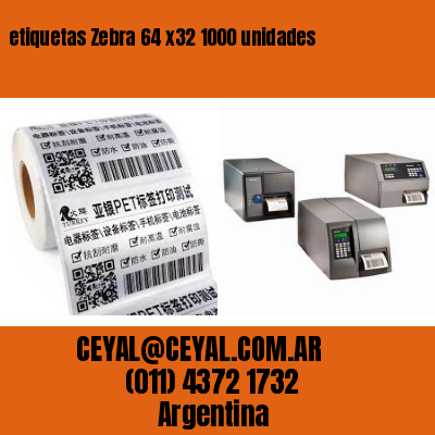 etiquetas Zebra 64 x32 1000 unidades