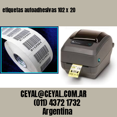 etiquetas autoadhesivas 102 x 20