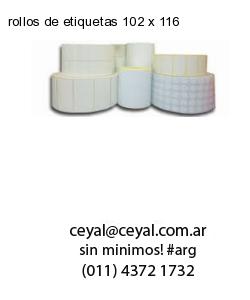 rollos de etiquetas 102 x 116
