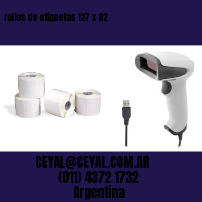 rollos de etiquetas 127 x 82
