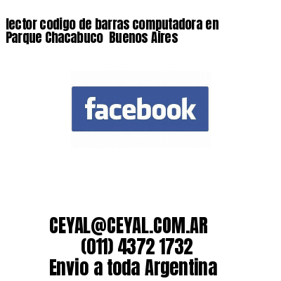 lector codigo de barras computadora en Parque Chacabuco  Buenos Aires