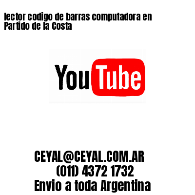 lector codigo de barras computadora en Partido de la Costa