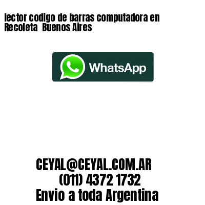 lector codigo de barras computadora en Recoleta  Buenos Aires