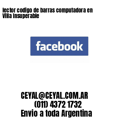 lector codigo de barras computadora en Villa Insuperable