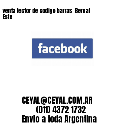 venta lector de codigo barras 	Bernal Este