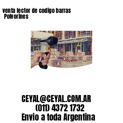 venta lector de codigo barras 	Polvorines
