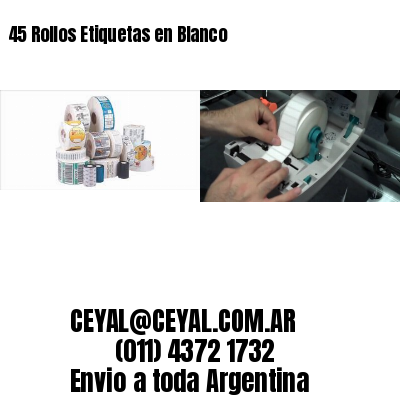 45 Rollos Etiquetas en Blanco