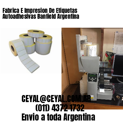 Fabrica E Impresion De Etiquetas Autoadhesivas Banfield Argentina