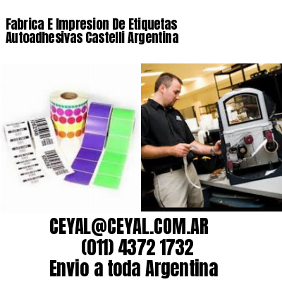 Fabrica E Impresion De Etiquetas Autoadhesivas Castelli Argentina