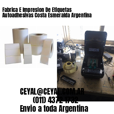 Fabrica E Impresion De Etiquetas Autoadhesivas Costa Esmeralda Argentina
