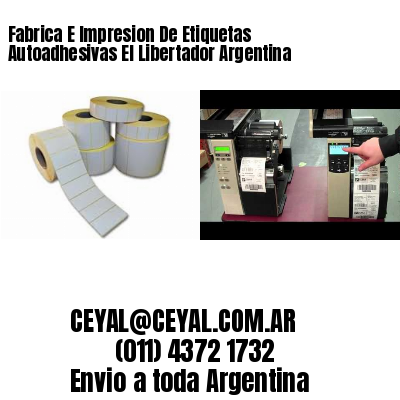 Fabrica E Impresion De Etiquetas Autoadhesivas El Libertador Argentina
