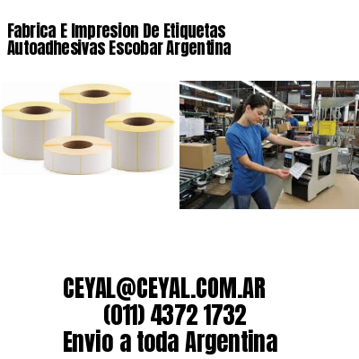 Fabrica E Impresion De Etiquetas Autoadhesivas Escobar Argentina