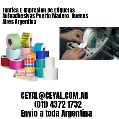 Fabrica E Impresion De Etiquetas Autoadhesivas Puerto Madero  Buenos Aires Argentina
