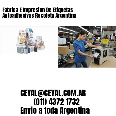 Fabrica E Impresion De Etiquetas Autoadhesivas Recoleta Argentina