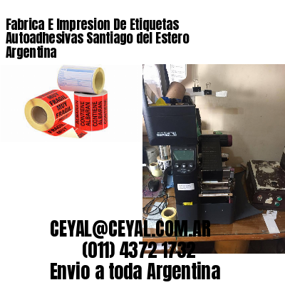 Fabrica E Impresion De Etiquetas Autoadhesivas Santiago del Estero Argentina