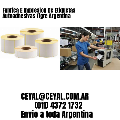 Fabrica E Impresion De Etiquetas Autoadhesivas Tigre Argentina